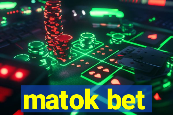 matok bet